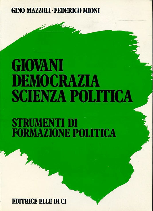 LS- GIOVANI DEMOCRAZIA SCIENZA POLITICA - MAZZOLI MIONI ---- 1986- B- ZFS638