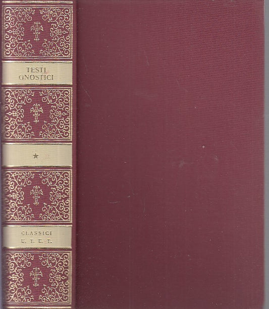 LS- CLASSICI DELLE RELIGIONI TESTI GNOSTICI -- UTET -- 1a ED.- 1982- C- YDS479