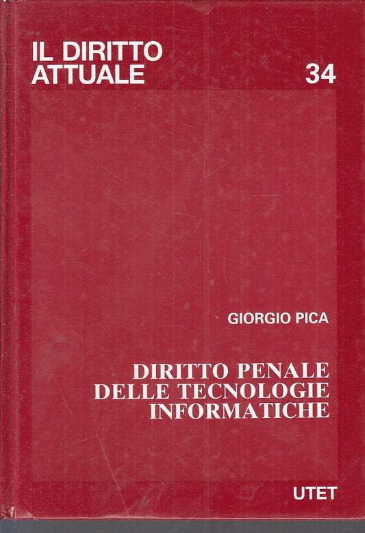LZ- DIRITTO PENALE DELLE TECNOLOGIE INFORMATICHE - PICA- UTET--- 1999- C- ZFS440