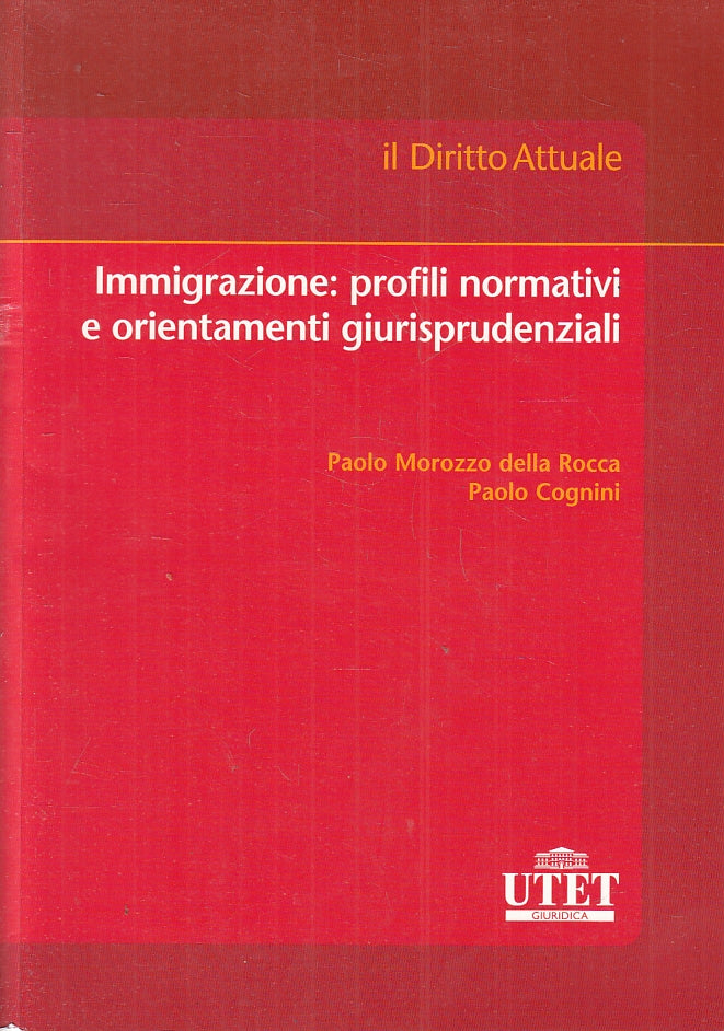 LZ- IMMIGRAZIONE PROFILI NORMATIVI ORIENTAMENTI GIURISPRUDENZIALI- UTET- ZFS440