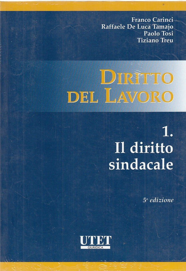 LZ- DIRITTO DEL LAVORO N.1 DIRITTO SINDACALE- CARINCI- UTET--- 2012- B- ZDS52
