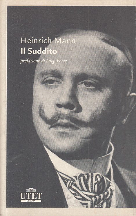 LN- IL SUDDITO - HEINRICH MANN - UTET --- 2009 - B - ZFS483