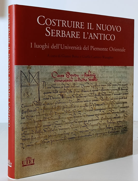 LT- COSTRUIRE IL NUOVO SERBARE L'ANTICO UNIVERSITA' -- UTET --- 2010- CS- ZTT582