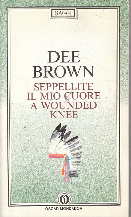 LS- SEPPELLITE IL MIO CUORE A WOUNDED KNEE- BROWN- MONDADORI--- 1987 - B - ZFS17