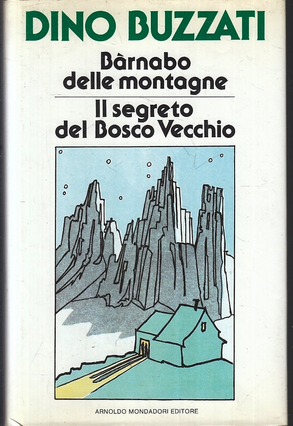 LN- BARNABO DELLE MONTAGNE SEGRETO BOSCO VECCHIO- BUZZATI- MONDADORI- CS- ZFS248