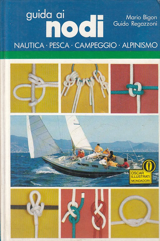 LZ- GUIDA NODI NAUTICA PESCA CAMPEGGIO ALPINISMO-- MONDADORI--- 1987- C - ZFS424