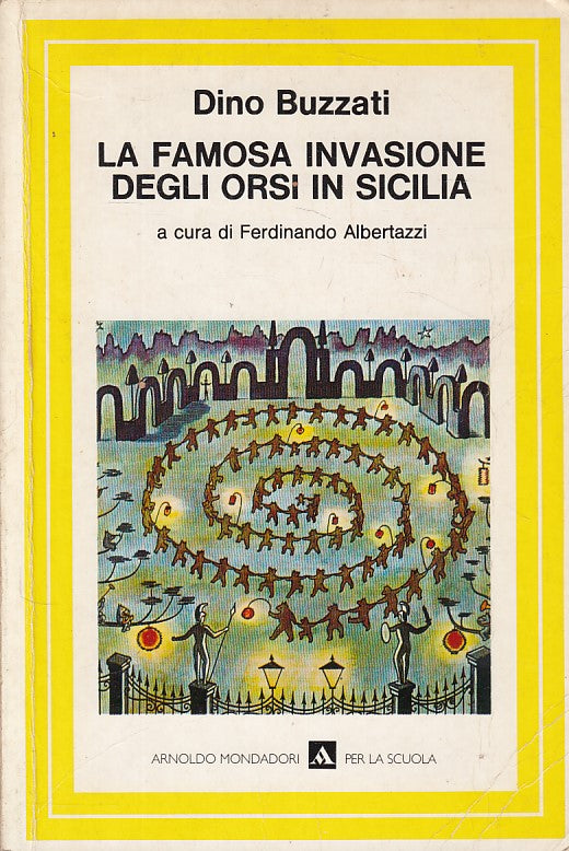 LN- FAMOSA INVASIONE ORSI IN SICILIA - BUZZATI - MONDADORI --- 1980 - B - YDS180