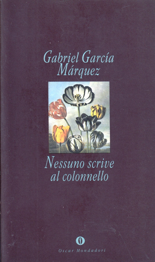 Nessuno scrive al colonnello - Gabriel Garcia Marquez - Mondadori Oscar - XFS