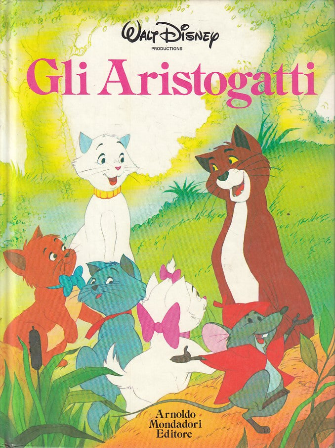 LB- GLI ARISTOGATTI - DISNEY - MONDADORI - DISNEYANA -- 1988 - C - RGZ