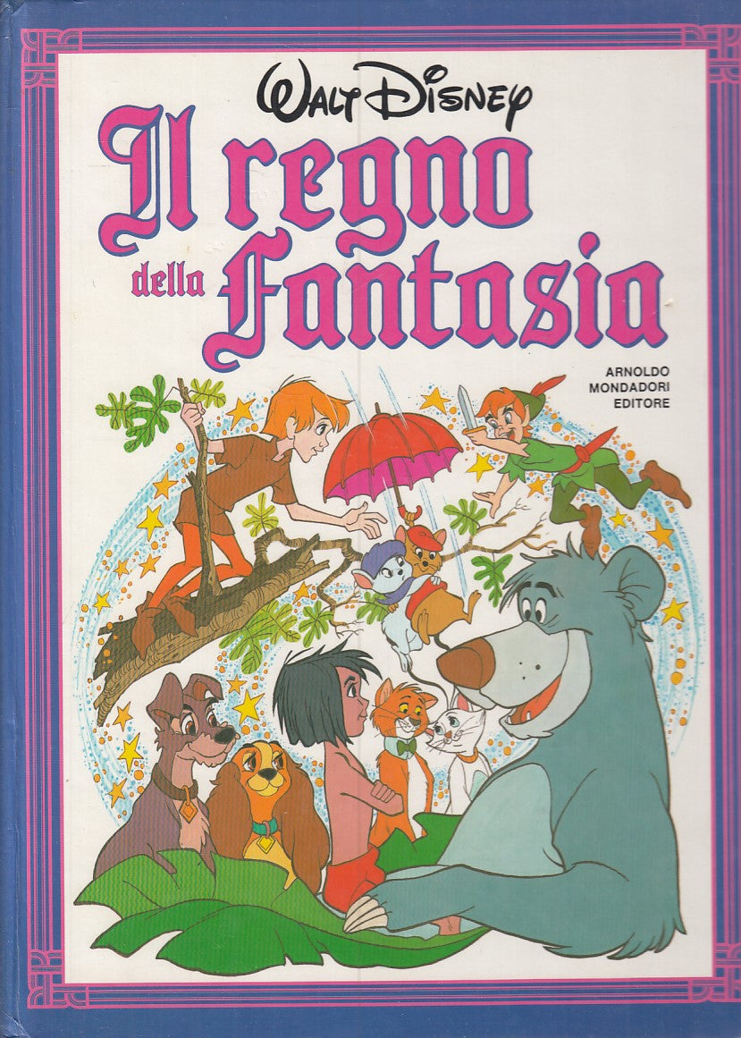 LB- IL REGNO DELLA FANTASIA - DISNEY - MONDADORI --- 1989 - C - RGZ