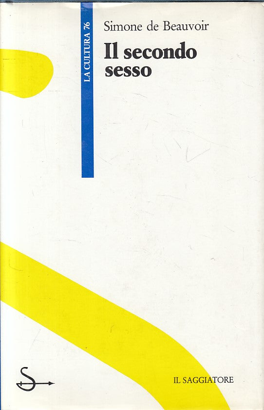 LS- IL SECONDO SESSO - DE BEAUVOIR - SAGGIATORE - CULTURA -- 1988 - CS - ZFS102