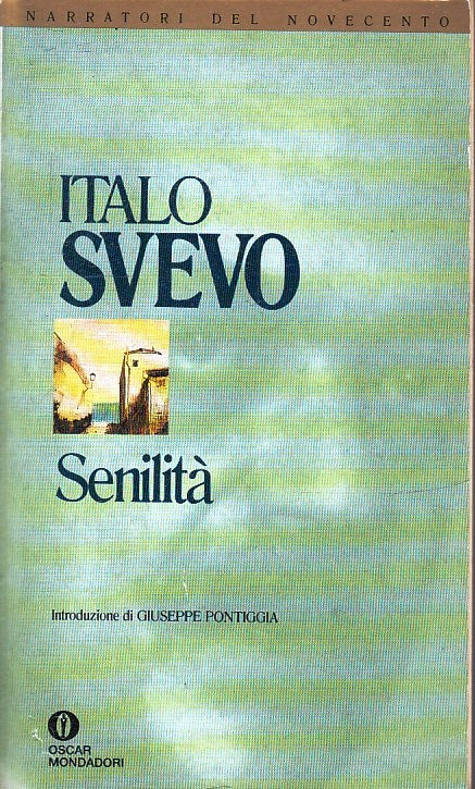 LN2- SENILITA' - ITALO SVEVO - OSCAR MONDADORI - B - XFS