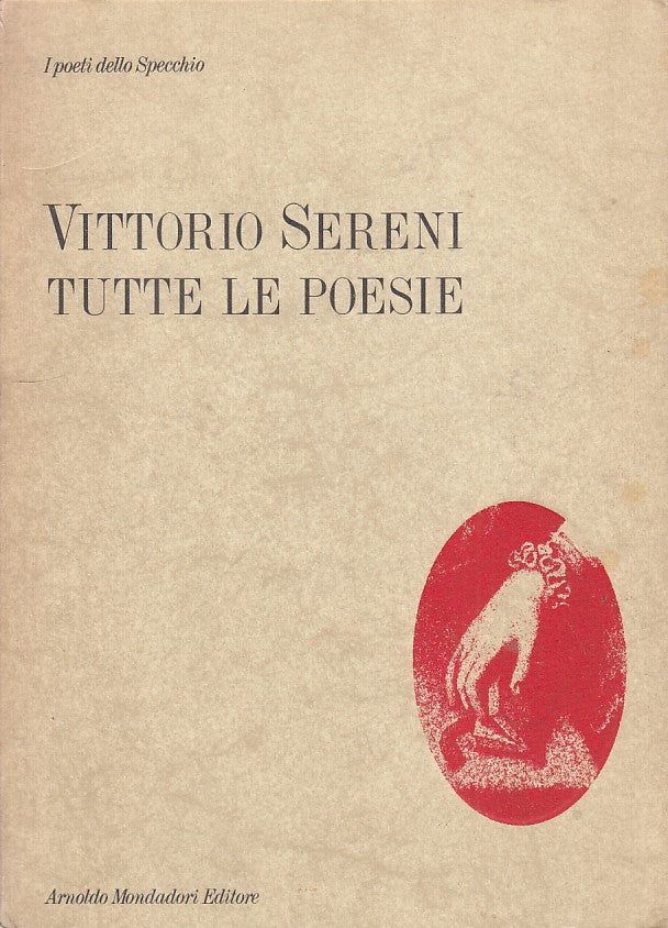 LN- TUTTE LE POESIE - VITTORIO SERENI - MONDADORI - POETI -- 1987 - B - YFS419