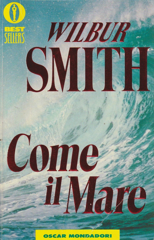 Come il mare - Wilbur Smith - Mondadori Bestsellers - JXS332