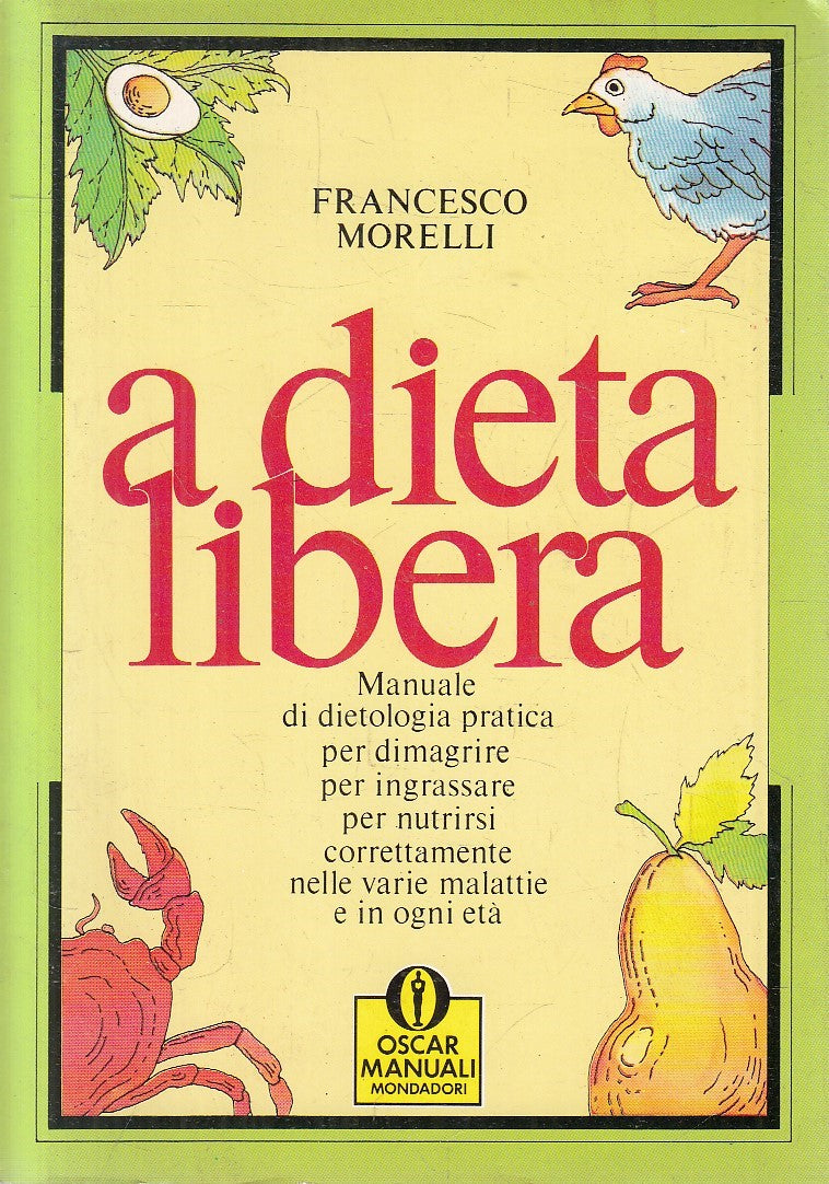 LN2- A DIETA LIBERA - FRANCESCO MORELLI - MONDADORI MANUALI - B - JXS18