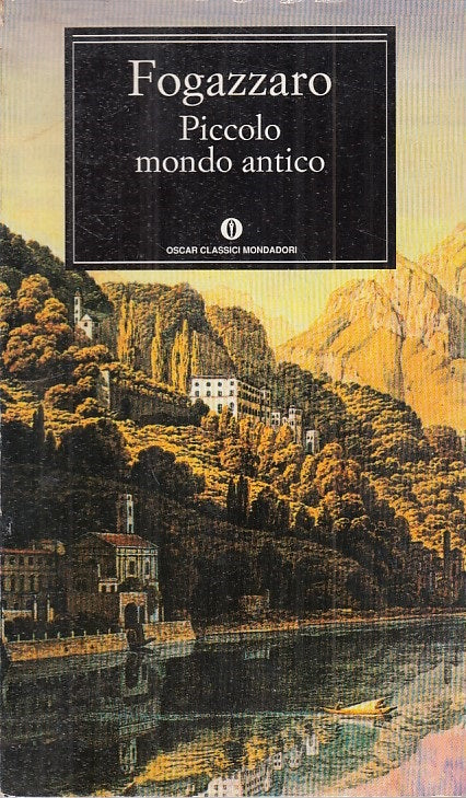 PICCOLO MONDO ANTICO - FOGAZZARO - MONDADORI --- 1997 - B - ZFS18