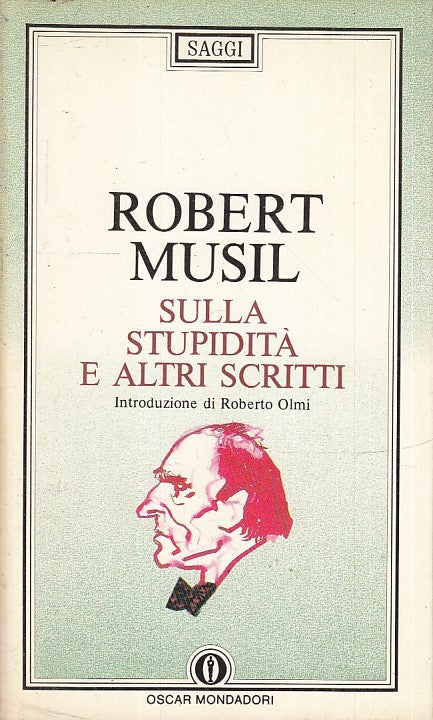 LN- SULLA STUPIDITA' ALTRI SCRITTI- ROBERT MUSIL- MONDADORI- OSCAR SAGGI- B- XFS