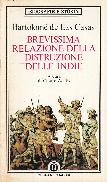 LN- BREVISSIMA RELAZIONE DISTRUZIONE INDIE- DE LAS CASAS- MONDADORI- OSCAR-B-XFS