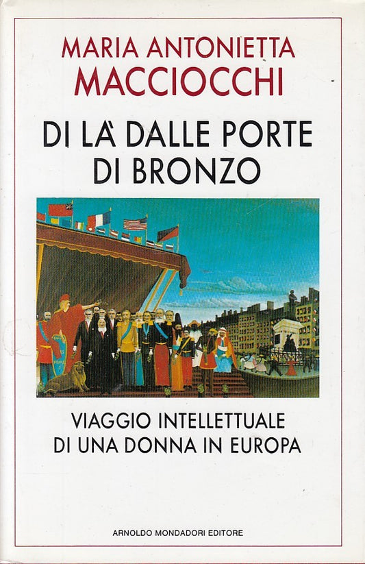 DI LA' DALLE PORTE DI BRONZO - MACCIOCCHI - MONDADORI - CS - JXS64