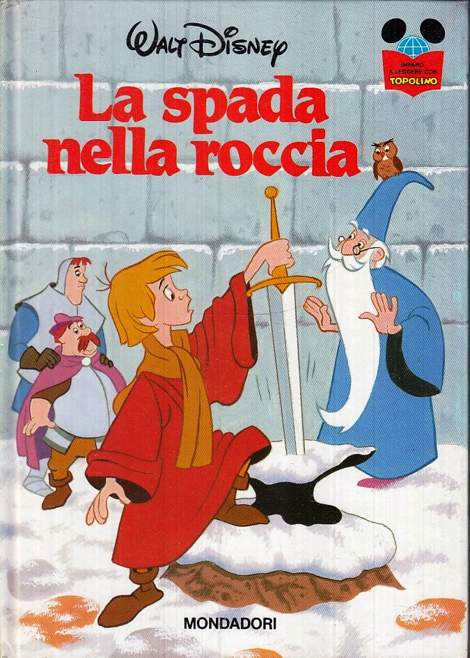 LB- IMPARO A LEGGERE CON TOPOLINO LA SPADA NELLA ROCCIA - DISNEY --- C -TNX