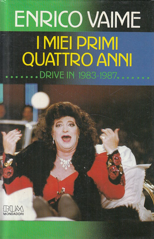 LN- I MIEI PRIMI QUATTRO ANNI DRIVE IN - VAIME - MONDADORI--- 1987 - CS - YFS630