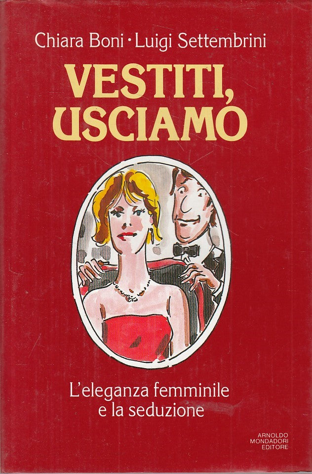 LS- VESTITI, USCIAMO- BONI SETTEMBRINI- MONDADORI- COMEFARE-- 1987 - CS - YFS151