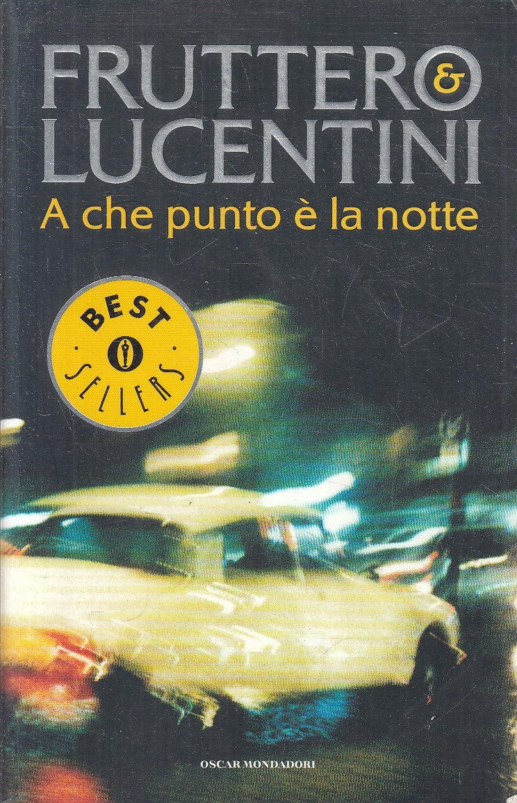 LN2- A CHE PUMTO E' LA NOTTE - FRUTTERO E LUCENTINI - MONDADORI - B - JXS315