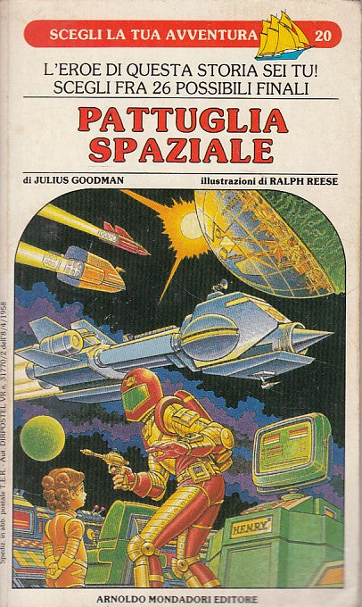 LN- PATTUGLIA SPAZIALE- GOODMAN- MONDADORI- SCEGLI AVVENTURA-- 1987 - B - ZDS271