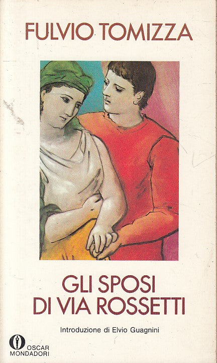 LN- GLI SPOSI DI VIA ROSSETTI - TOMIZZA - MONDADORI -- 1a ED.- 1990 - B - ZFS647