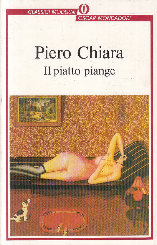 LN2- IL PIATTO PIANGE - PIERO CHIARA - MONDADORI CLASSICI MODERNI - B - JXS101