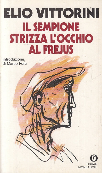 LN- IL SEMPIONE STRIZZA L'OCCHIO AL FREJUS- VITTORINI- MONDADORI- 1988- B-ZFS632