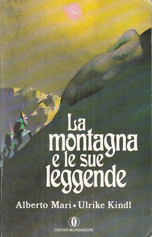 LN- LA MONTAGNA E LE SUE LEGGENDE - MARI KINDL - MONDADORI --- 1988 - B - YFS199