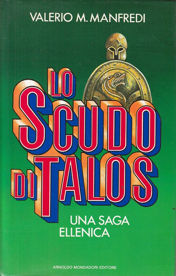 Lo scudo di Talos - Valerio Massimo Manfredi - Mondadori Omnibus- 1a ed.- ZFS208