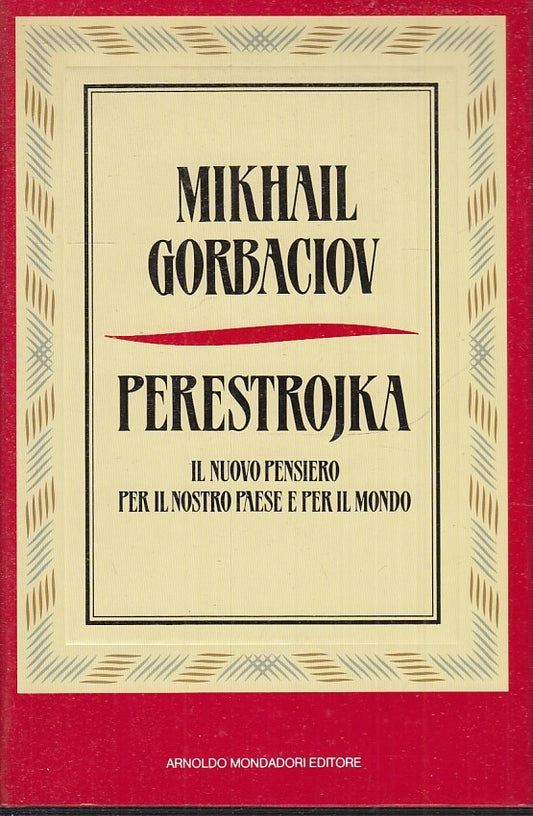 PERESTROJKA - MIKAHIL GORBACIOV - MONDADORI ---- CS - JXS29