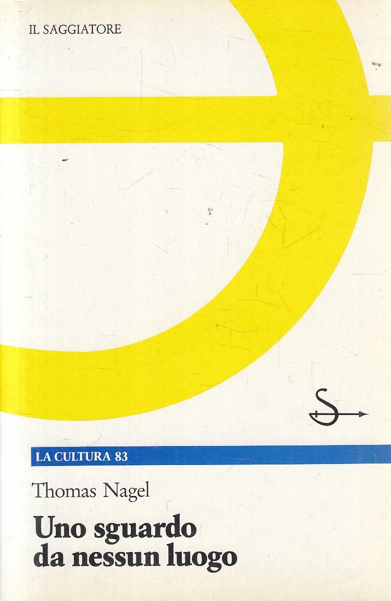 LS- UNO SGUARDO DA NESSUN LUOGO - NAGEL - SAGGIATORE --- 1988 - B - YFS970