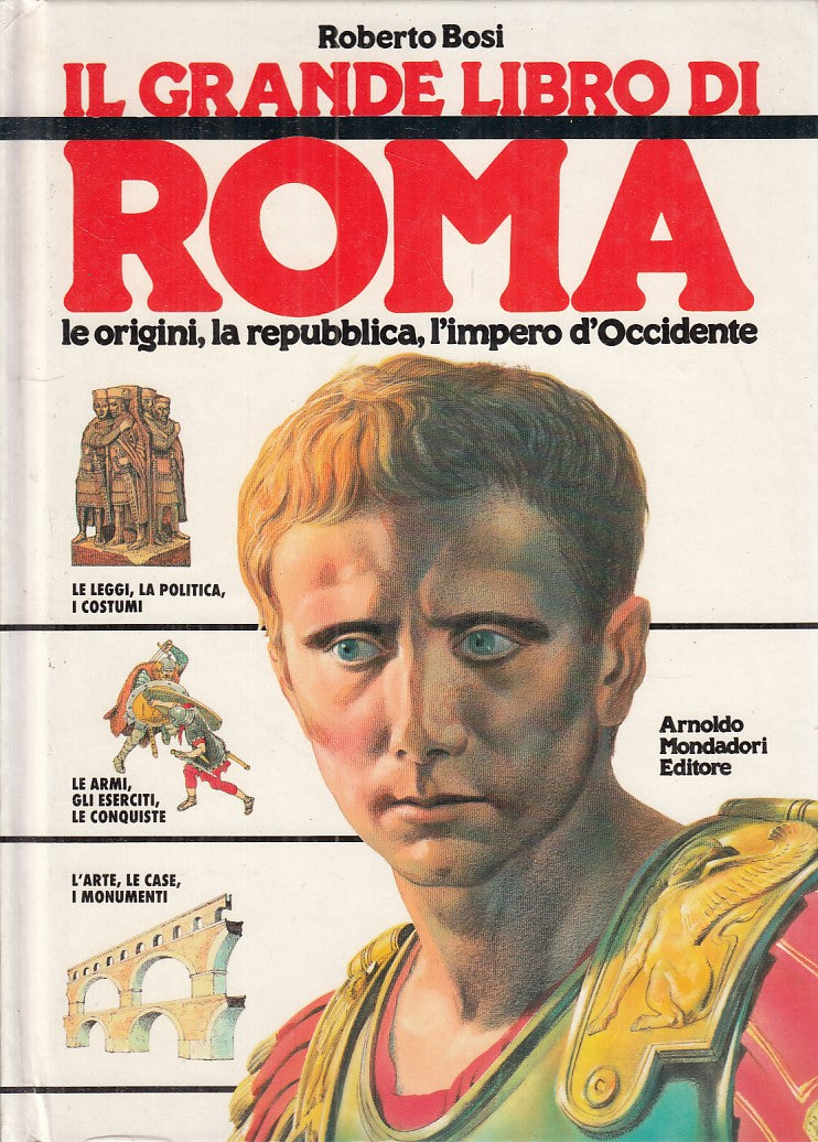 LS- GRANDE LIBRO DI ROMA ORIGINI REPUBBLICA- BOSI- MONDADORI--- 1988- C - ZFS608
