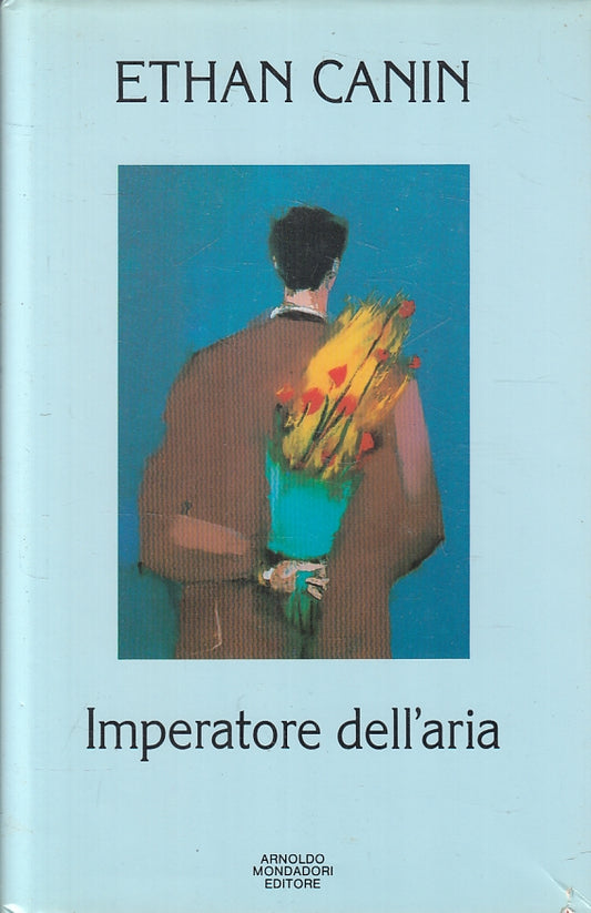 LN- IMPERATORE DELL'ARIA - ETHAN CANIN - MONDADORI - OMNIBUS -- 1989- CS- ZFS133