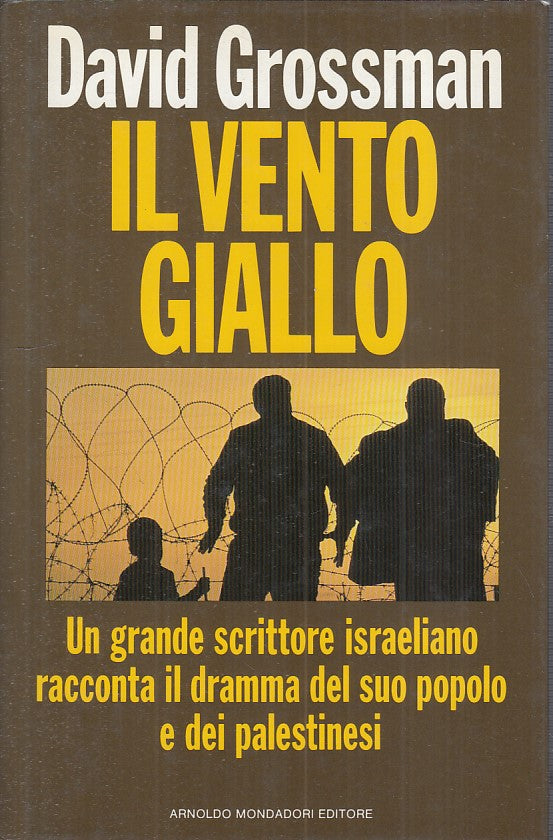 LN- IL VENTO GIALLO - DAVID GROSSMAN - MONDADORI ---- CS - YFS392