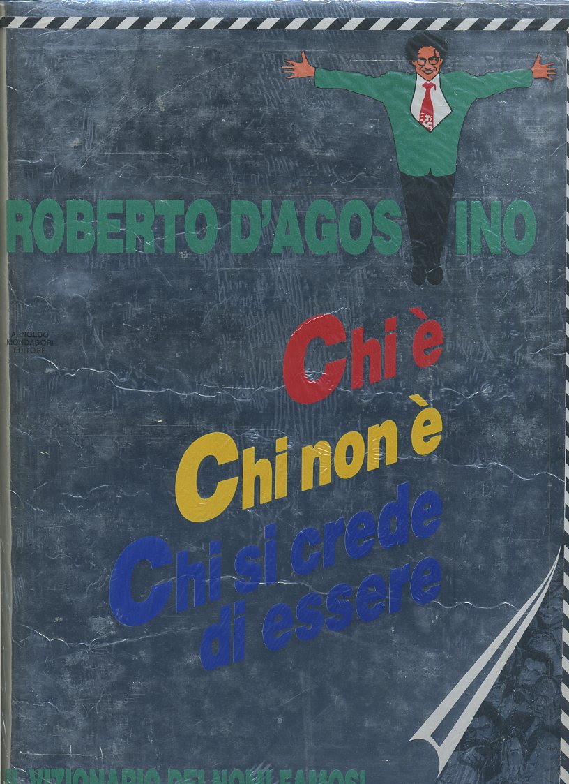 LZ- CHI E' NON E' SI CREDE DI ESSERE - D'AGOSTINO- MONDADORI--- 1988- CS- YFS615