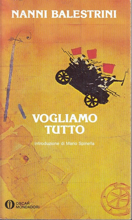LN- VOGLIAMO TUTTO - NANNI BALESTRINI - MONDADORI - OSCAR - 1a ED.- 1988- B- XFS