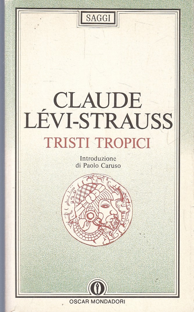 LS- TRISTI TROPICI - CLAUDE LEVI STRAUSS - MONDADORI- OSCAR SAGGI-- 1988- B- XFS