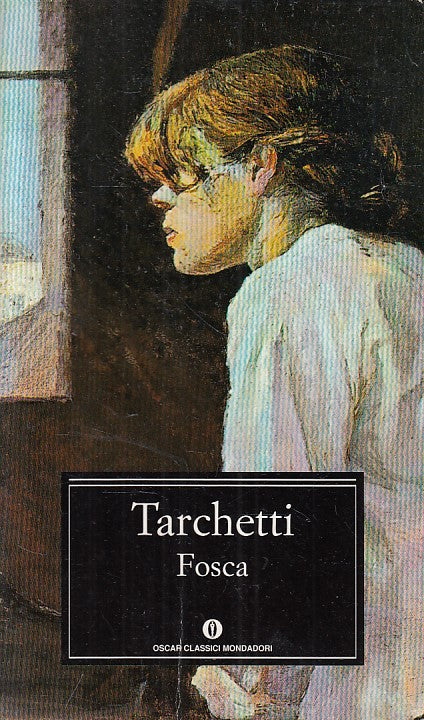 LN- FOSCA - TRACHETTI - MONDADORI - CLASSICI -- 1996 - B - ZFS540