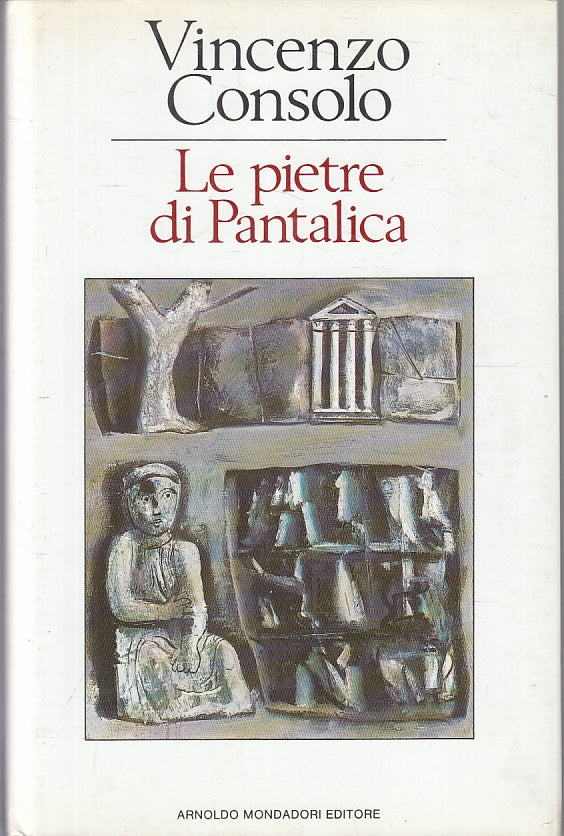 LZ- LE PIETRE DI PANTALICA - VINCENZO CONSOLO - MONDADORI ---- CS- ZFS254