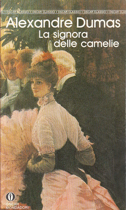 LN- LA SIGNORA DELLE CAMELIE - DUMAS - MONDADORI - CLASSICI -- 1994 - B - ZFS334