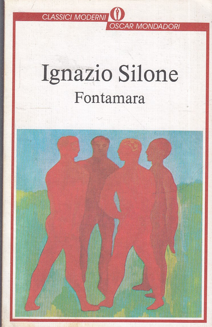 LN2- FONTAMARA - IGNAZIO SILONE - MONDADORI OSCAR CLASSICI MODERNI - B- JXS75