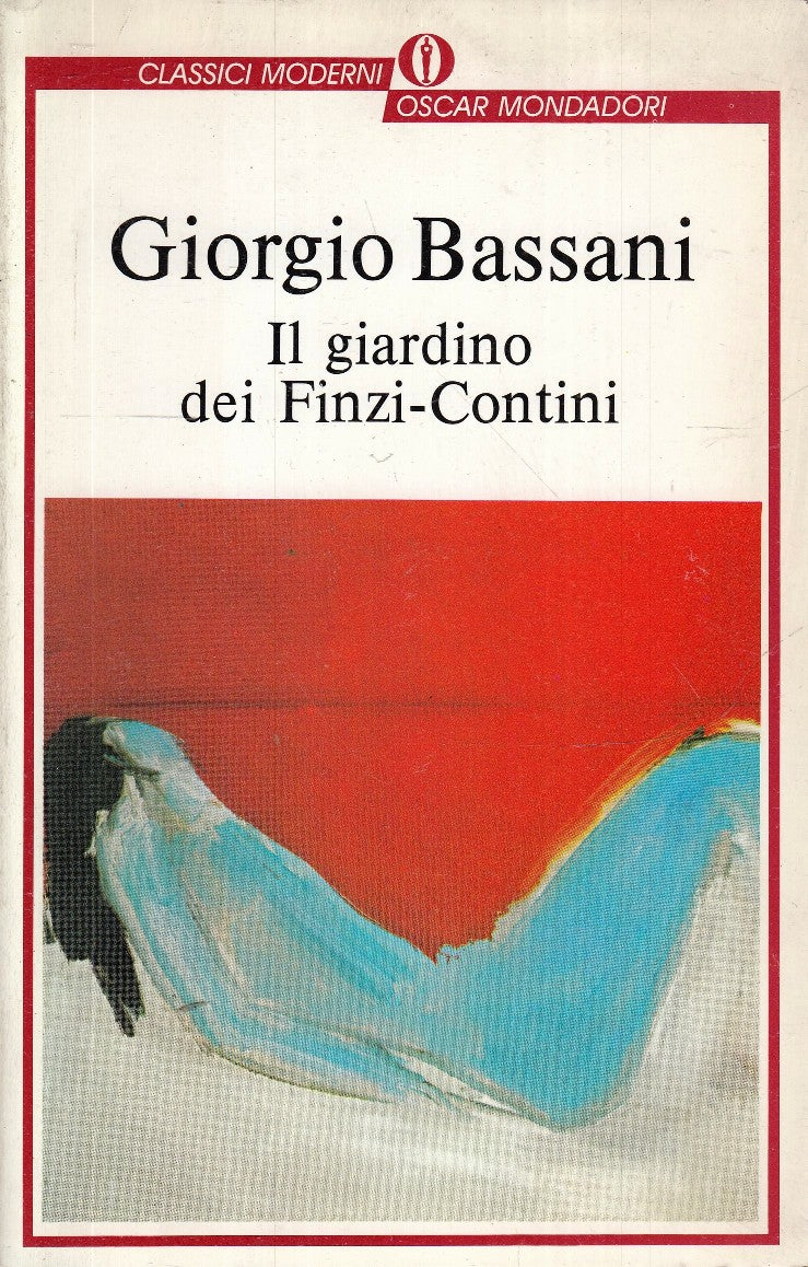 LN- IL GIARDINO DEI FINZI CONTINI - BASSANI - MONDADORI - OSCAR CLASSICI - XFS