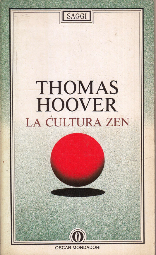 LA CULTURA ZEN - THOMAS HOOVER - OSCAR MONDADORI - B - XFS