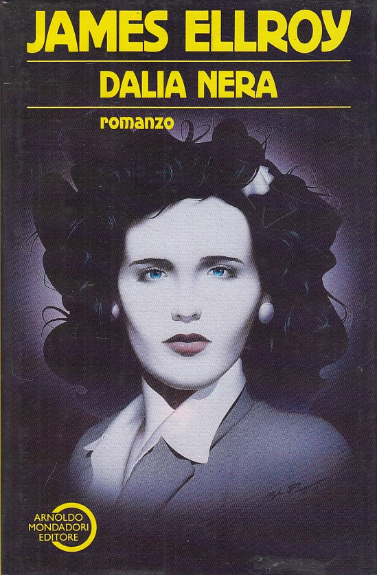 LN- DALIA NERA - ELLROY - MONDADORI - ALTRI MISTERI- 1a ED. - 1989 - CS - ZFS280