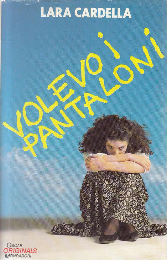 VOLEVO I PANTALONI - LARA CARDELLA - MONDADORI ORIGINALS - BS - JXS281