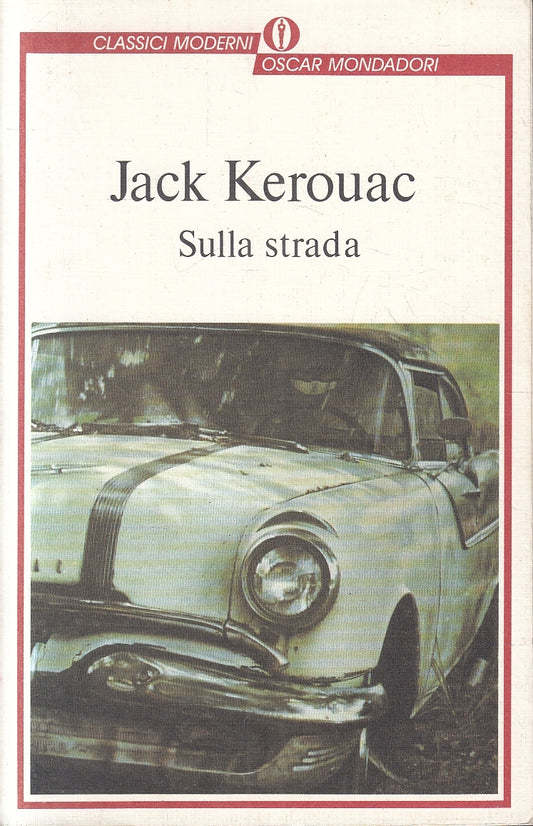 LN2- SULLA STRADA - JACK KEROUAC - MONDADORI CLASSICI MODERNI - B - JXS141